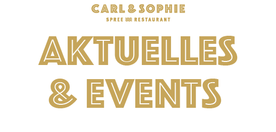 CARL & SOPHIE Spree Restaurant Dinner bei Spreeblick & Ruhe